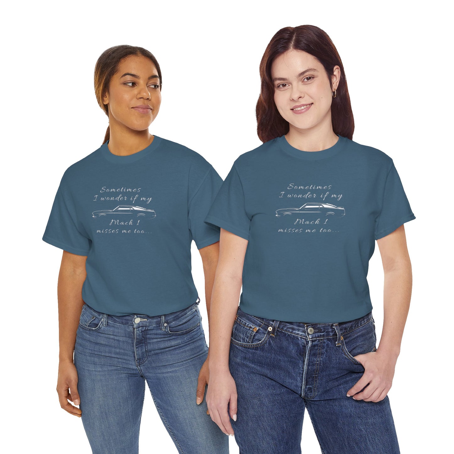 Adult Sometimes I Wonder If My Mach 1 Misses Me Too Tee — Vintage Muscle Car Graphic Shirt