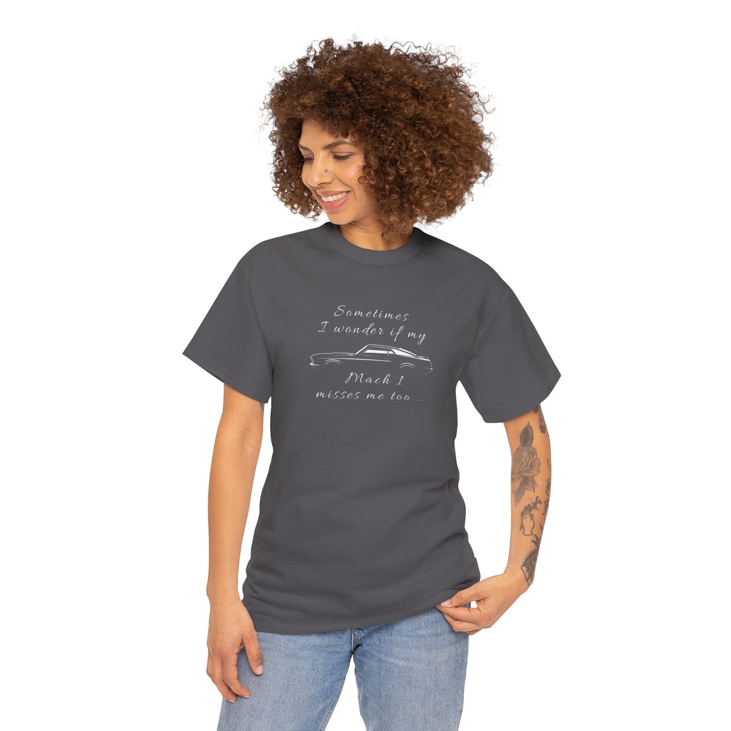 Adult Sometimes I Wonder If My Mach 1 Misses Me Too Tee — Vintage Muscle Car Graphic Shirt