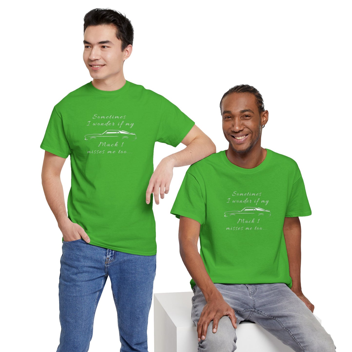 Adult Sometimes I Wonder If My Mach 1 Misses Me Too Tee — Vintage Muscle Car Graphic Shirt