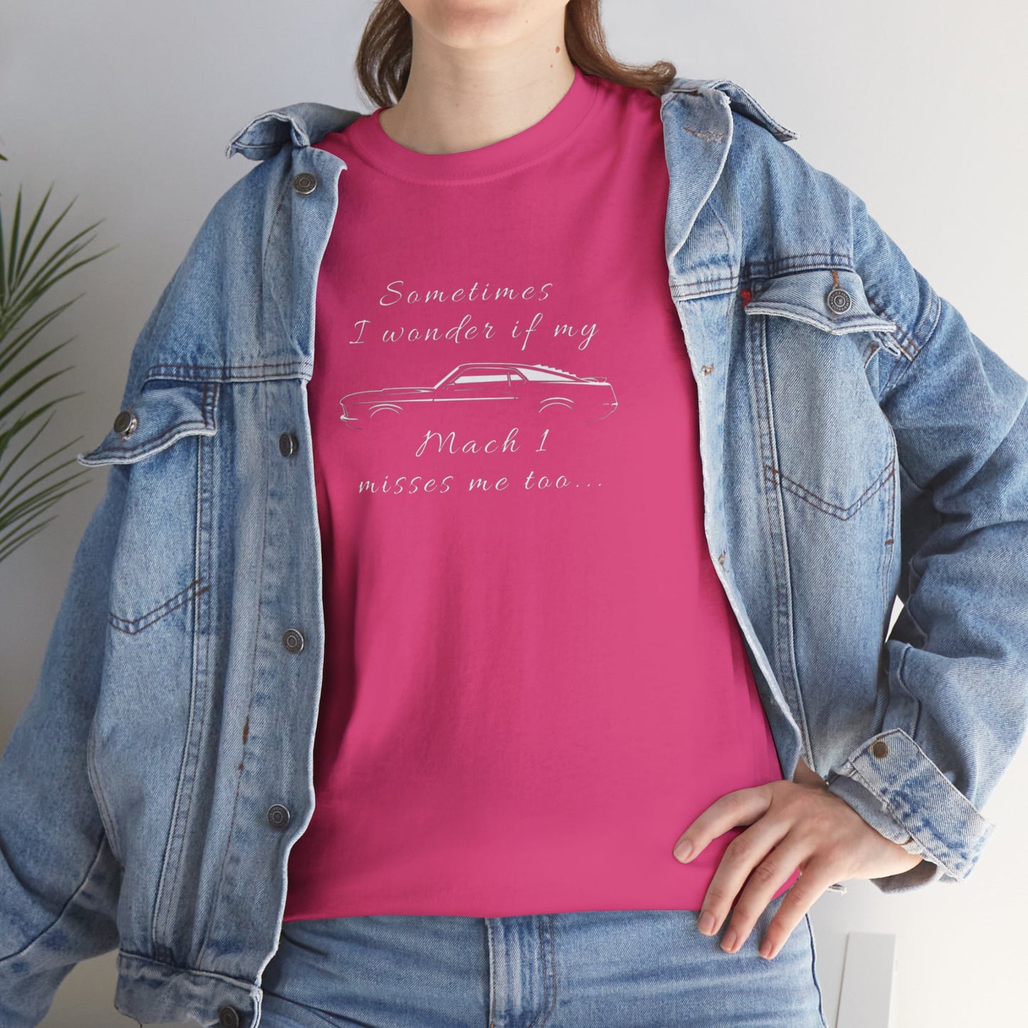Adult Sometimes I Wonder If My Mach 1 Misses Me Too Tee — Vintage Muscle Car Graphic Shirt