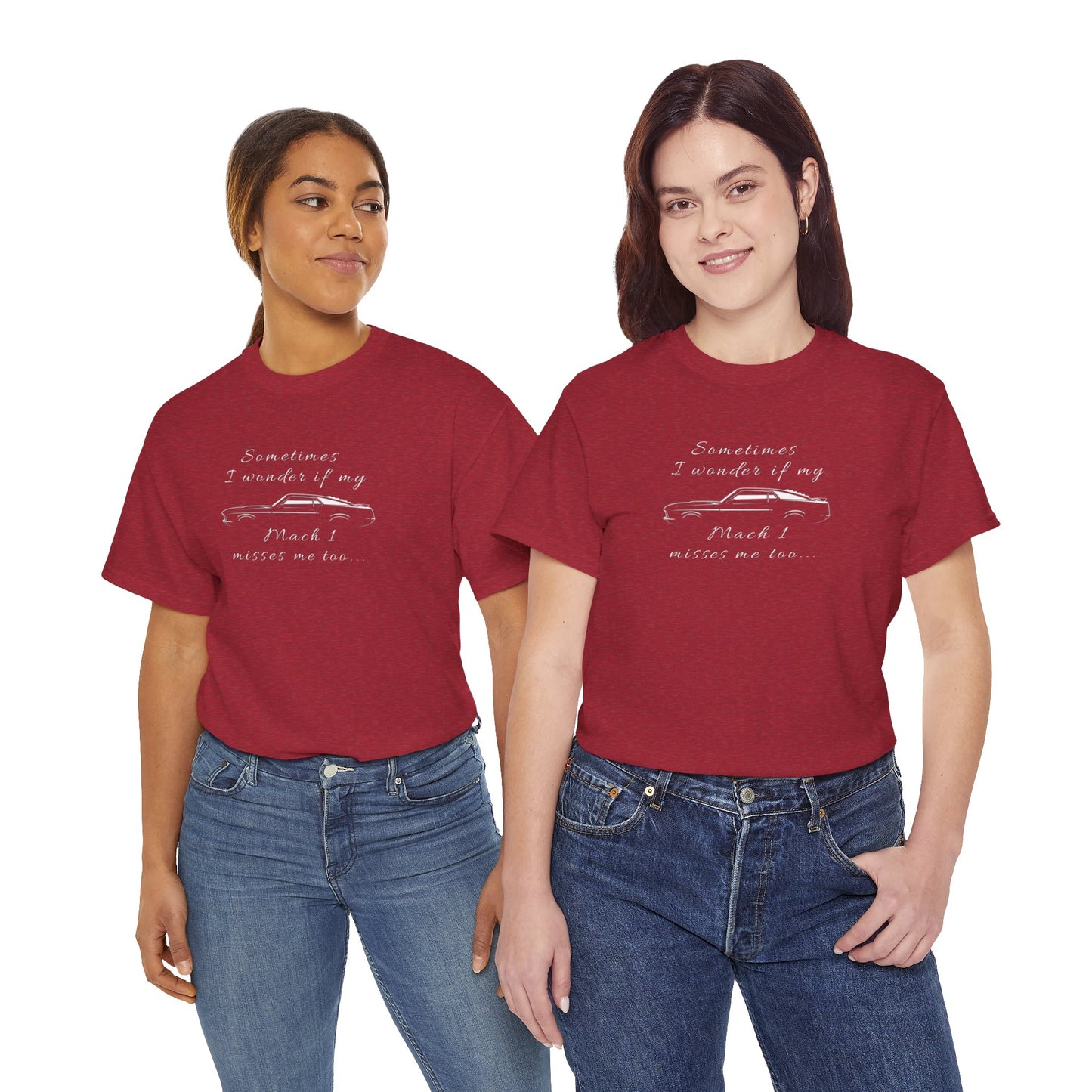 Adult Sometimes I Wonder If My Mach 1 Misses Me Too Tee — Vintage Muscle Car Graphic Shirt