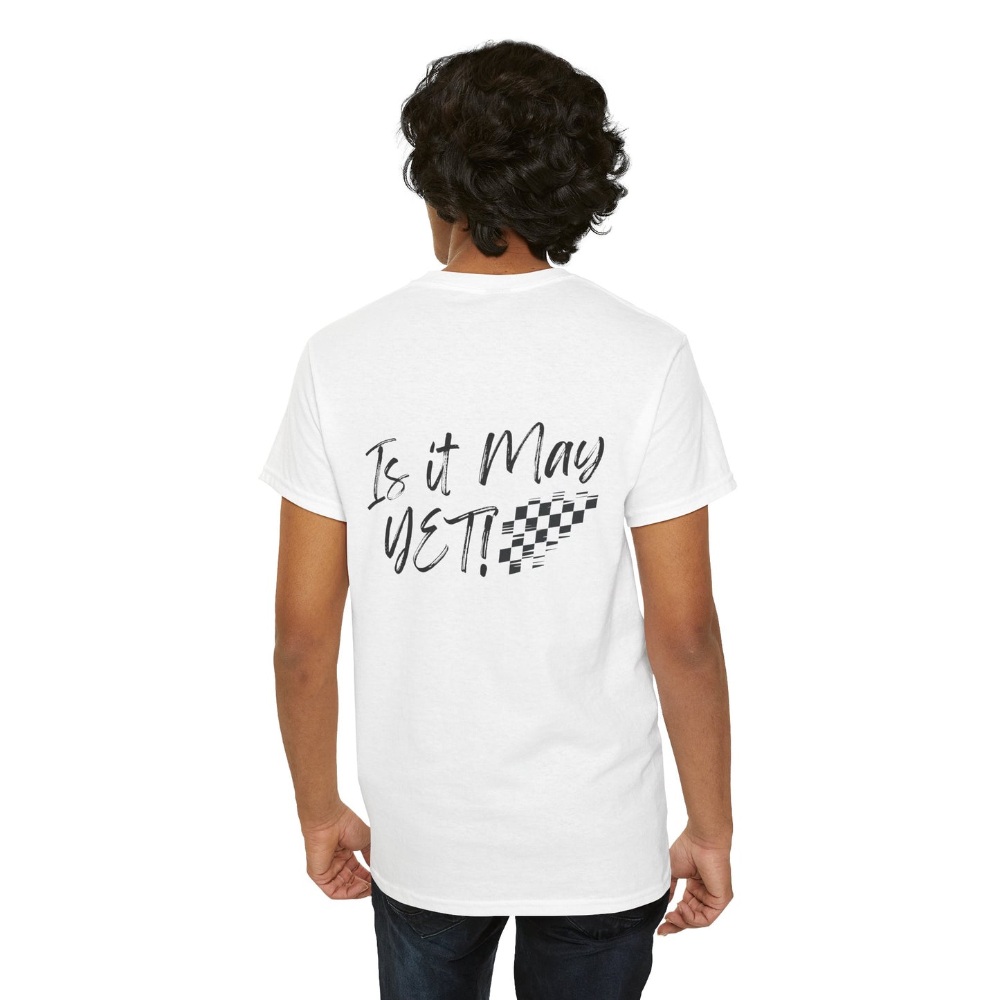 Adult - Is It May Yet? Tee – Racing Checkered Graphic T-Shirt in Flag colors