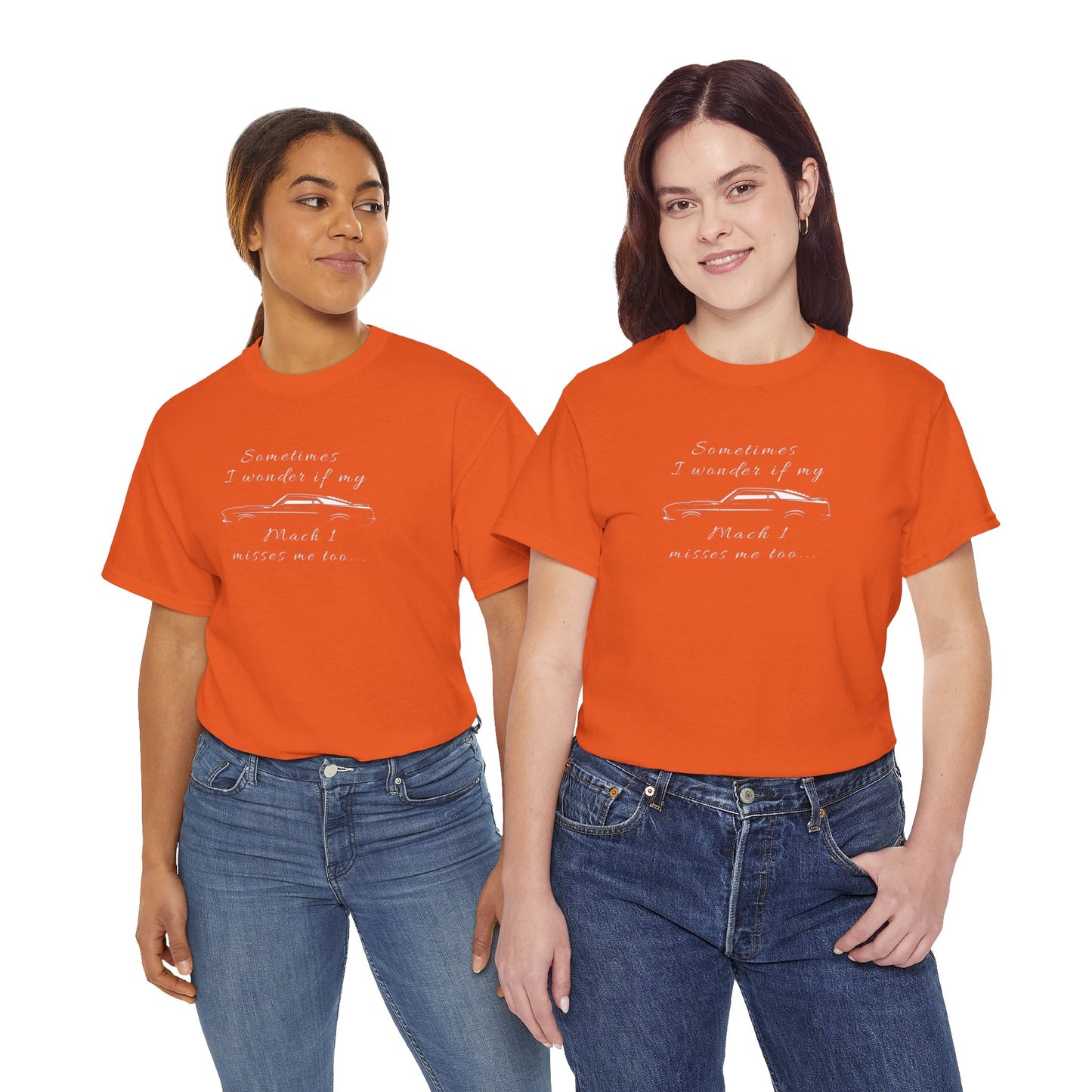Adult Sometimes I Wonder If My Mach 1 Misses Me Too Tee — Vintage Muscle Car Graphic Shirt