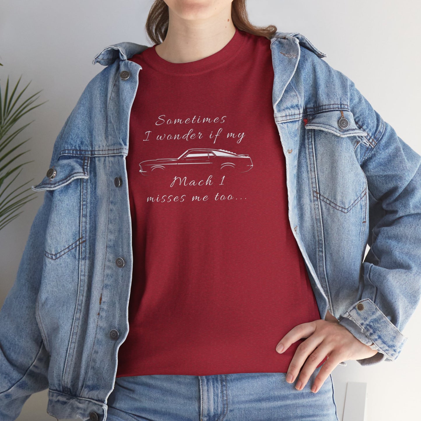 Adult Sometimes I Wonder If My Mach 1 Misses Me Too Tee — Vintage Muscle Car Graphic Shirt