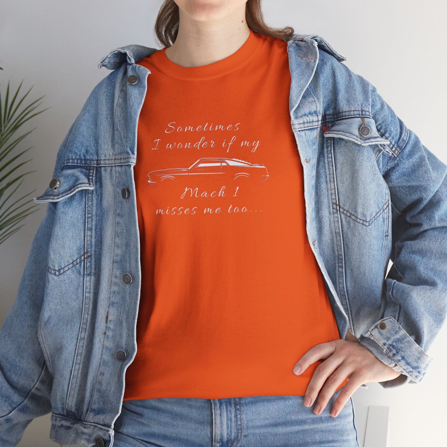 Adult Sometimes I Wonder If My Mach 1 Misses Me Too Tee — Vintage Muscle Car Graphic Shirt