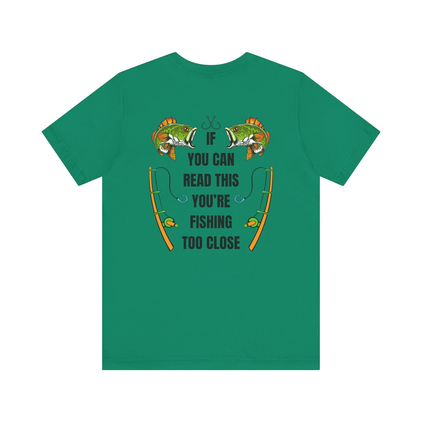 Fishing Too Close Jersey Short Sleeve Tee